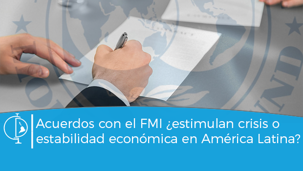 Acuerdos con el FMI ¿estimulan crisis o estabilidad económica en América Latina?