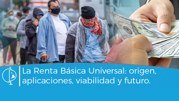 La Renta Básica Universal: origen, aplicaciones, viabilidad y futuro