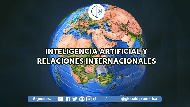 La inteligencia artificial en las Relaciones Internacionales